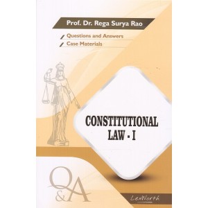 Gogia Law Agency's Questions & Answers on Constitutional Law I for BA. LL.B & LL.B by Prof. Dr. Rega Surya Rao